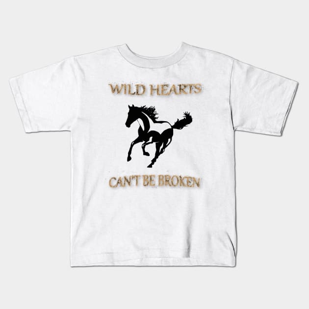 Wild Hearts Can't Be Broken Beautiful Horse Wild Quote Kids T-Shirt by Whimsical Splendours